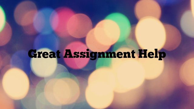 Great Assignment Help
